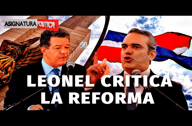 Leonel Fernández Muestra Desacuerdo con la Reforma de Luis Abinader